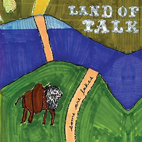 Some Are Lakes by Land of Talk