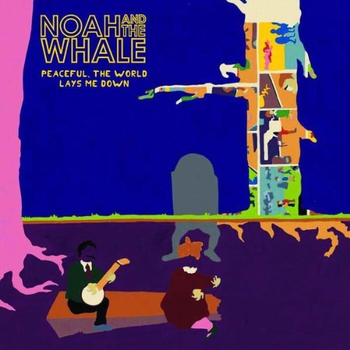 Peaceful, The World Lays Me Down by Noah and the Whale