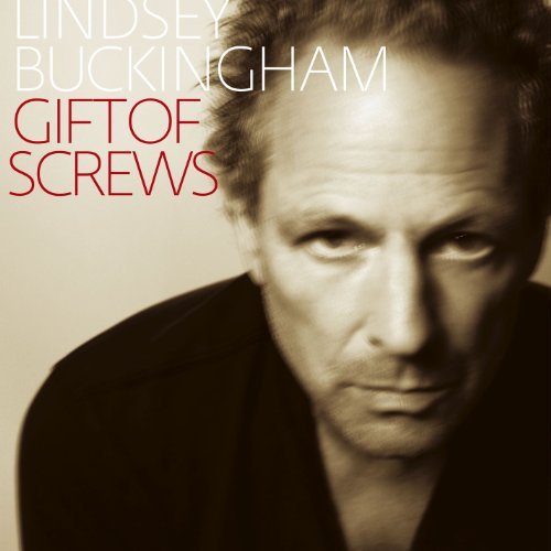 Gift Of Screws by Lindsey Buckingham