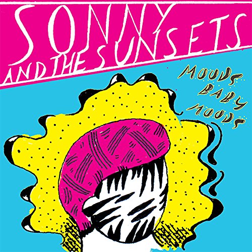 Moods Baby Moods by Sonny & the Sunsets