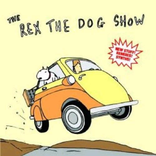 Rex The Dog Show by Rex The Dog