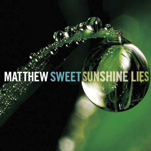 Sunshine Lies by Matthew Sweet