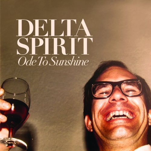Ode To Sunshine by Delta Spirit