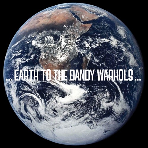 Earth To The Dandy Warhols by Dandy Warhols