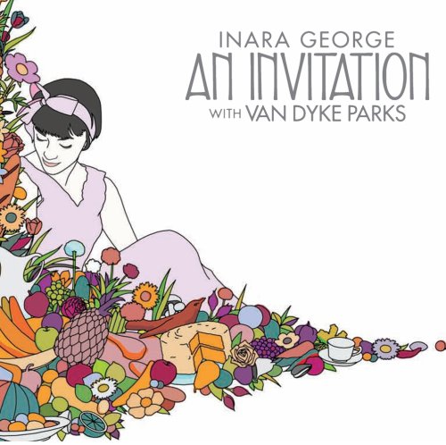 An Invitation by Inara George With Van Dyke Parks