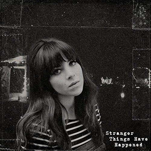Stranger Things Have Happened by Clare Maguire