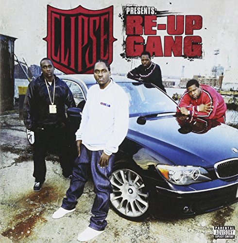 Clipse Presents Re-Up Gang by Re-Up Gang