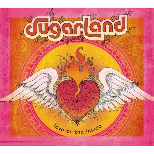 Love On The Inside by Sugarland