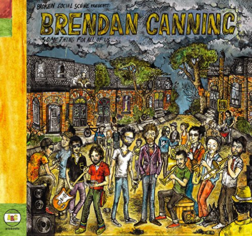 Something For All Of Us... by Brendan Canning