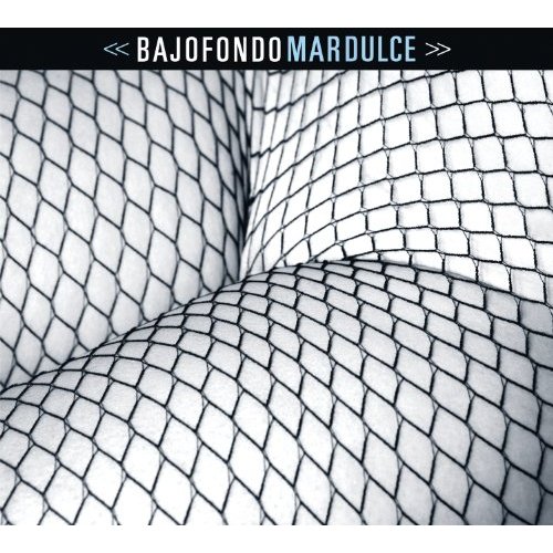 Mar Dulce by Bajofondo