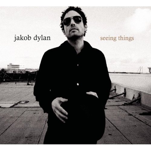 Seeing Things by Jakob Dylan