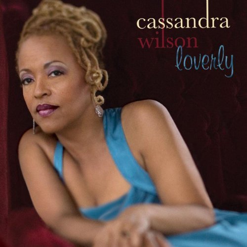 Loverly by Cassandra Wilson