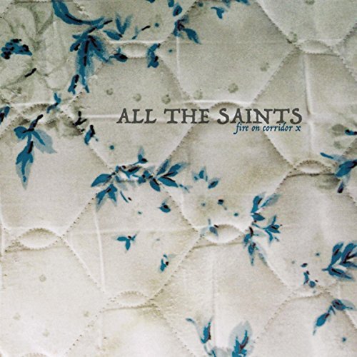 Fire On Corridor X by All The Saints