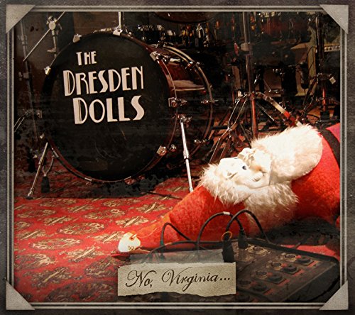 No, Virginia... by Dresden Dolls