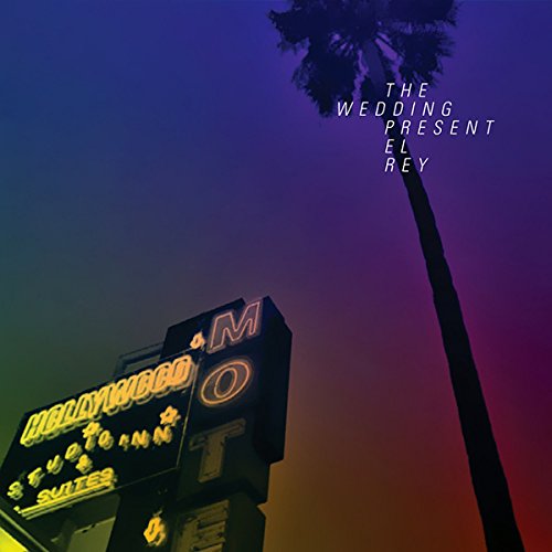 El Rey by The Wedding Present