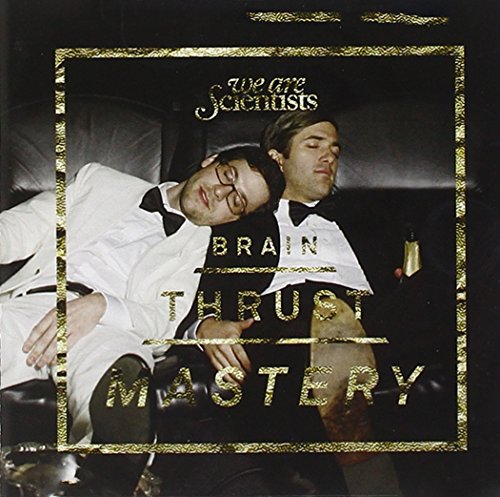 Brain Thrust Mastery by We Are Scientists