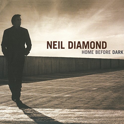 Home Before Dark by Neil Diamond