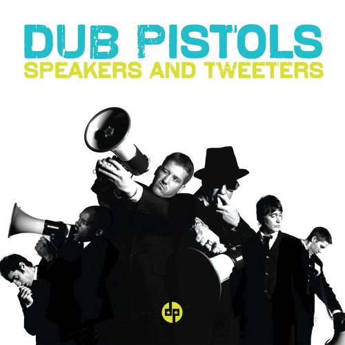 Speakers And Tweeters by Dub Pistols