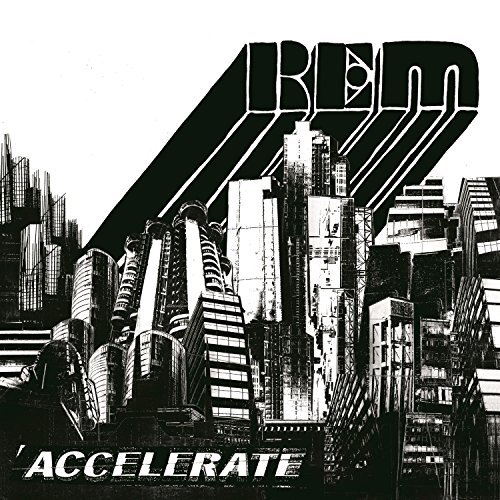 Accelerate by R.E.M.