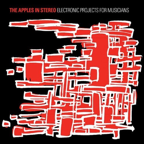 Electronic Projects for Musicians by The Apples In Stereo