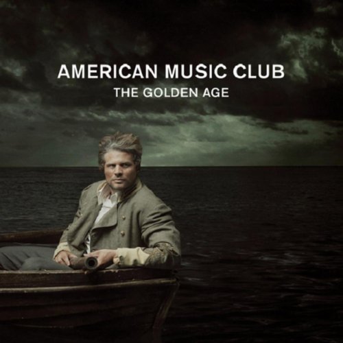 The Golden Age by American Music Club