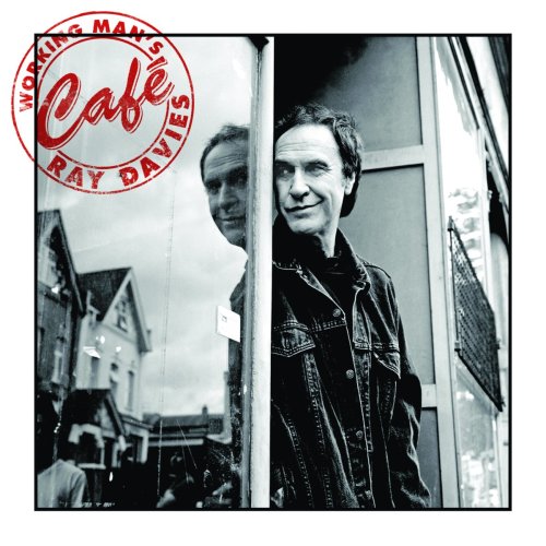 Working Man's Cafe by Ray Davies