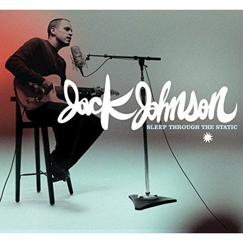 Sleep Through The Static by Jack Johnson