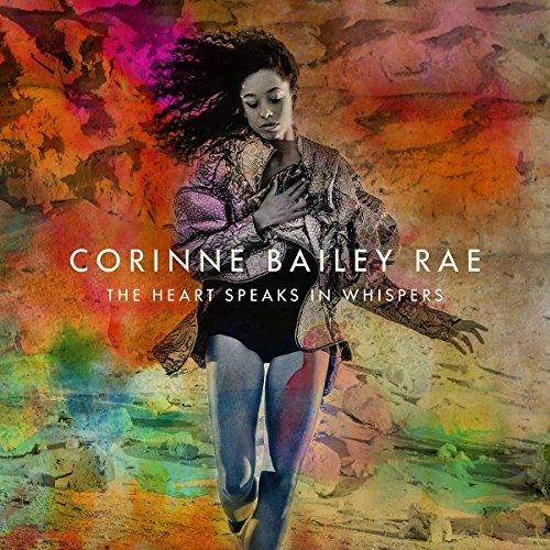 The Heart Speaks in Whispers by Corinne Bailey Rae