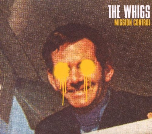 Mission Control by The Whigs
