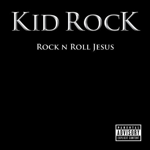 Rock N Roll Jesus by Kid Rock