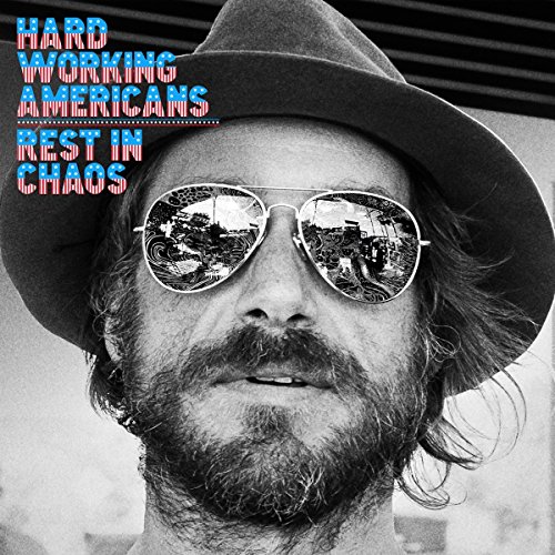 Rest in Chaos by Hard Working Americans