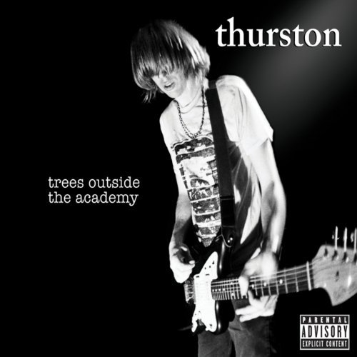 Trees Outside The Academy by Thurston Moore