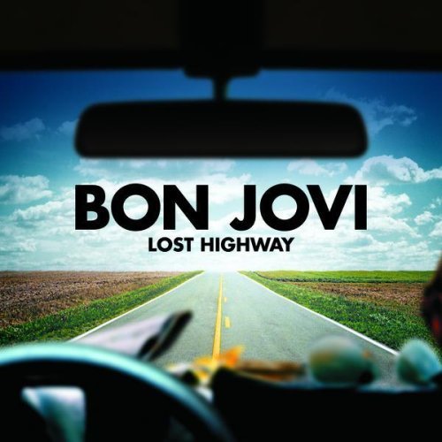 Lost Highway by Bon Jovi