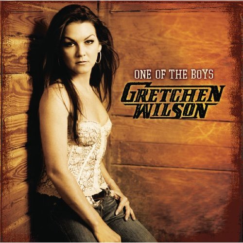 One Of The Boys by Gretchen Wilson