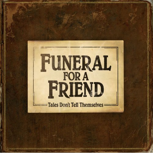 Tales Don't Tell Themselves by Funeral For A Friend