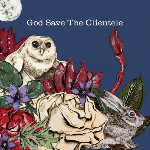 God Save The Clientele by The Clientele