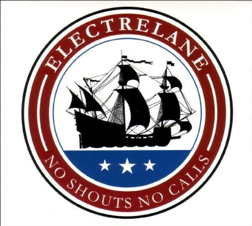 No Shouts, No Calls by Electrelane