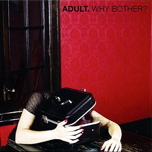 Why Bother? by Adult.