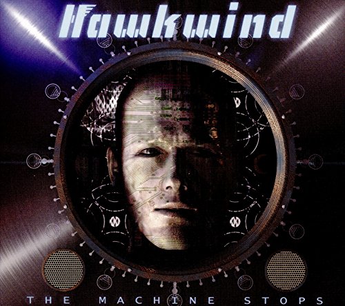 The Machine Stops by Hawkwind