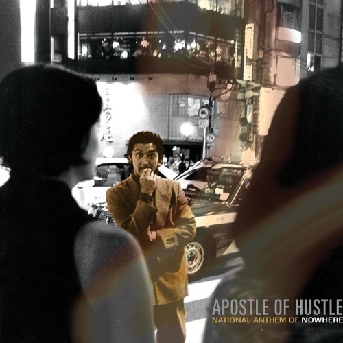 National Anthem Of Nowhere by Apostle Of Hustle