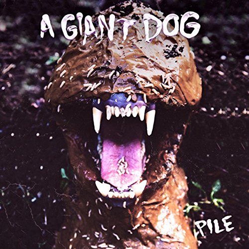 Pile by A Giant Dog Album Cover