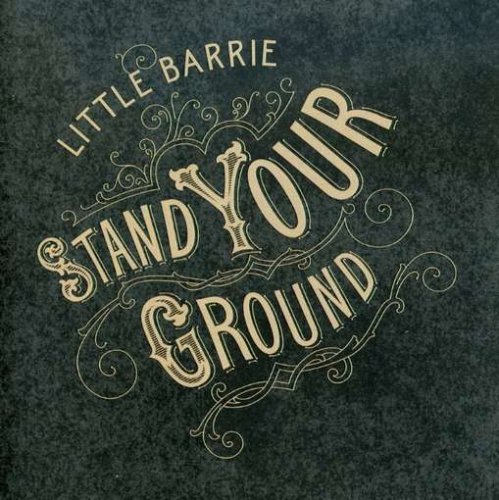 Stand Your Ground by Little Barrie