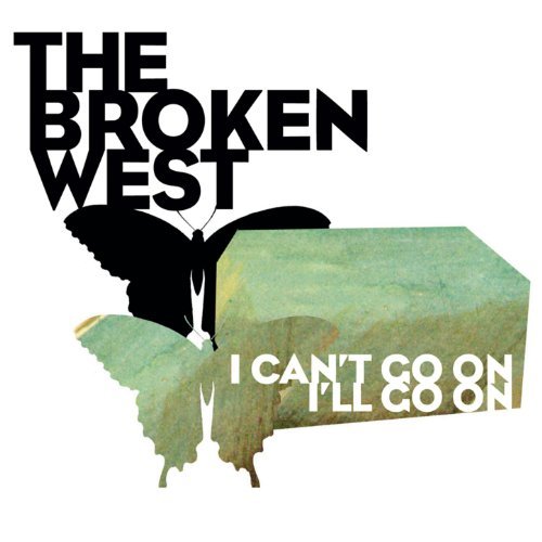 I Can't Go On, I'll Go On by The Broken West