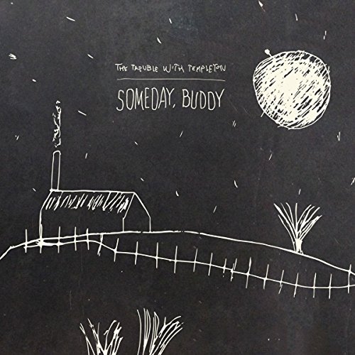 Someday, Buddy by The Trouble with Templeton