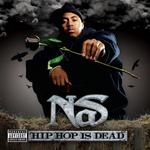 Hip Hop Is Dead by Nas