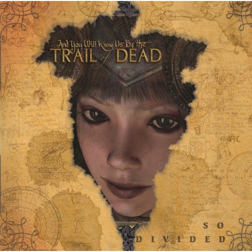 So Divided by ...And You Will Know Us by the Trail of Dead