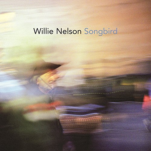 Songbird by Willie Nelson