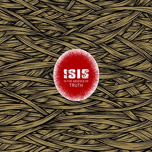 In The Absence Of Truth by Isis