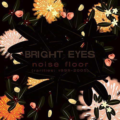 Noise Floor (Rarities 1998-2005) by Bright Eyes