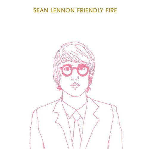Friendly Fire by Sean Lennon